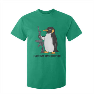 Funny Penguin Lover Gift T Shirt For Kid Flight Was Never An Option TS12 Irish Green Print Your Wear