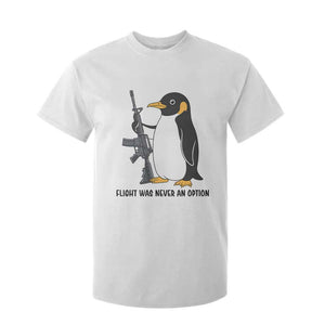Funny Penguin Lover Gift T Shirt For Kid Flight Was Never An Option TS12 White Print Your Wear