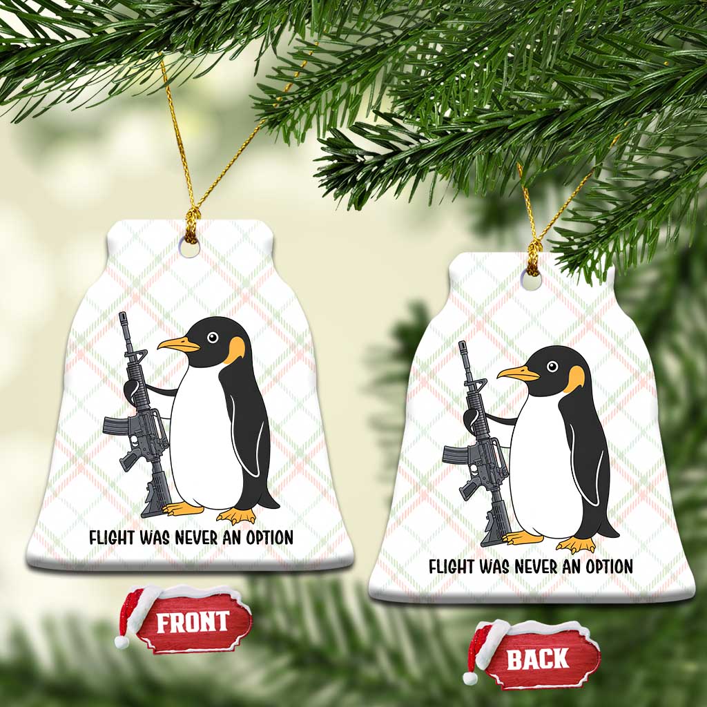 Funny Penguin Lover Gift Ceramic Ornament Flight Was Never An Option TS12 Print Your Wear