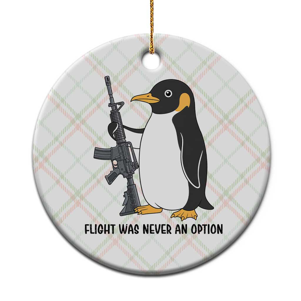 Funny Penguin Lover Gift Ceramic Ornament Flight Was Never An Option TS12 1pc Christmas Plaid Print Your Wear