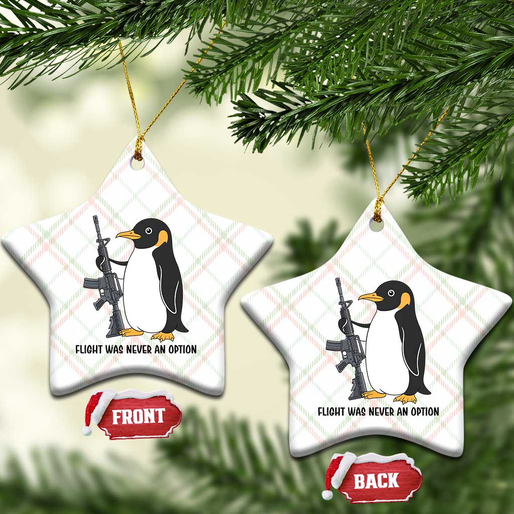 Funny Penguin Lover Gift Ceramic Ornament Flight Was Never An Option TS12 Print Your Wear