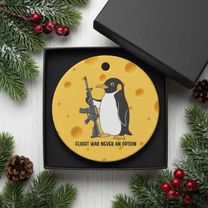 Funny Penguin Lover Gift Ceramic Ornament Flight Was Never An Option TS12 1pc Yellow Cheese Print Your Wear
