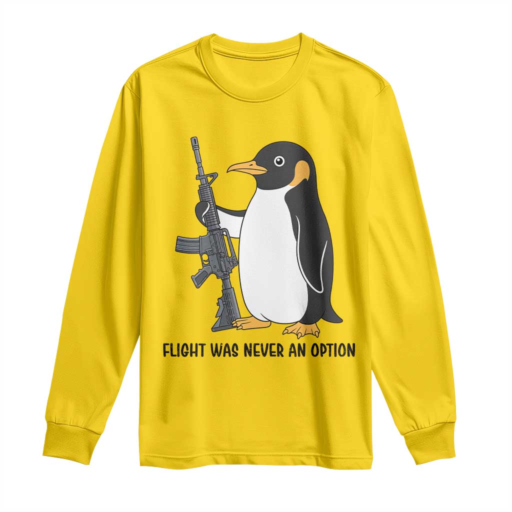 Funny Penguin Lover Gift Long Sleeve Shirt Flight Was Never An Option TS12 Daisy Print Your Wear