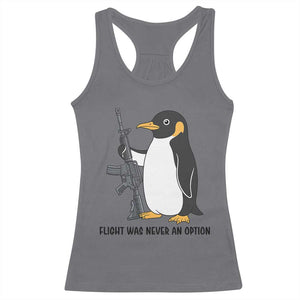 Funny Penguin Lover Gift Racerback Tank Top Flight Was Never An Option TS12 Charcoal Print Your Wear