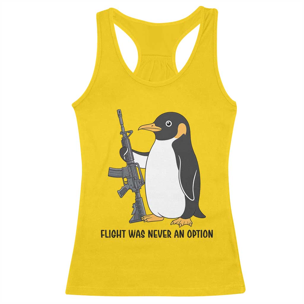 Funny Penguin Lover Gift Racerback Tank Top Flight Was Never An Option TS12 Daisy Print Your Wear