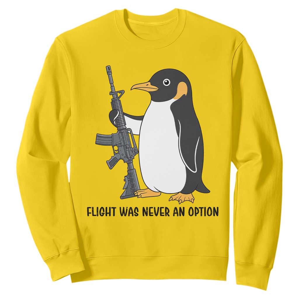 Funny Penguin Lover Gift Sweatshirt Flight Was Never An Option TS12 Daisy Print Your Wear