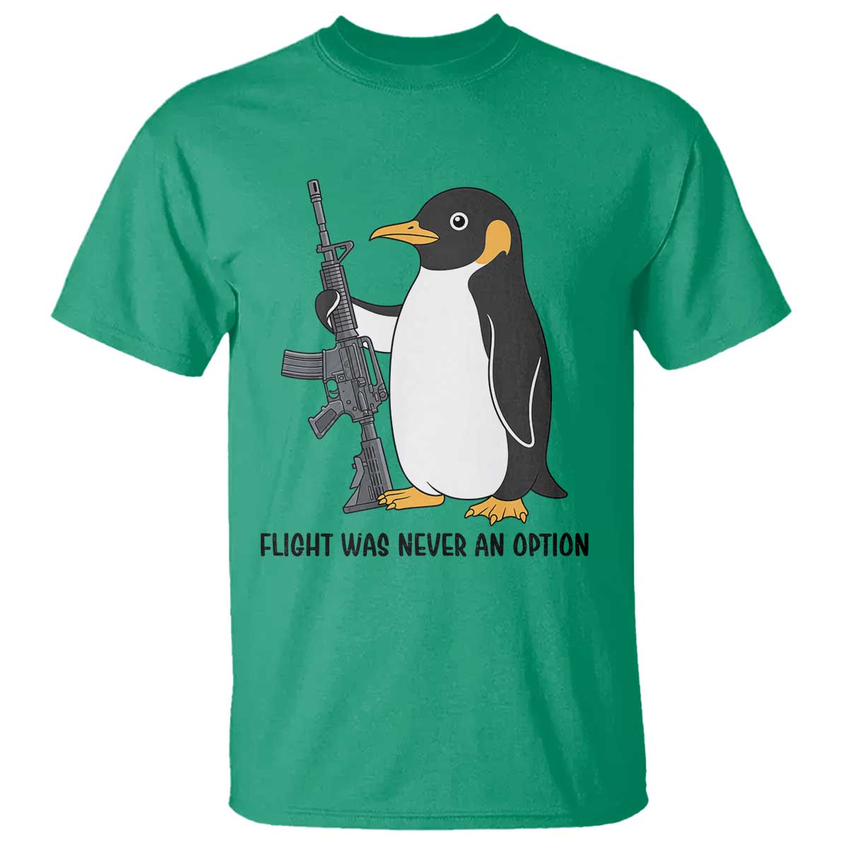 Funny Penguin Lover Gift T Shirt Flight Was Never An Option TS12 Irish Green Print Your Wear