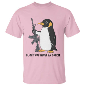 Funny Penguin Lover Gift T Shirt Flight Was Never An Option TS12 Light Pink Print Your Wear