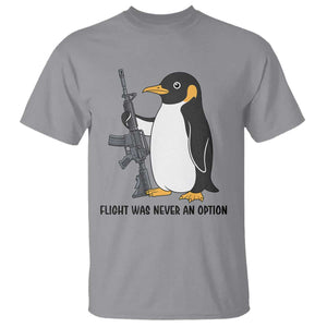 Funny Penguin Lover Gift T Shirt Flight Was Never An Option TS12 Sport Gray Print Your Wear