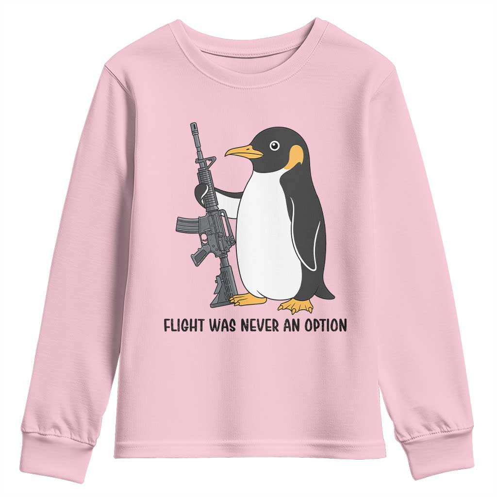 Funny Penguin Lover Gift Youth Sweatshirt Flight Was Never An Option TS12 Light Pink Print Your Wear