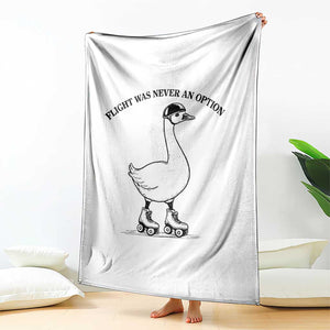 Funny Silly Goose Roller Skater Throw Blanket Flight Was Never An Option TS12 Print Your Wear