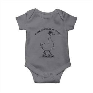Funny Silly Goose Roller Skater Baby Onesie Flight Was Never An Option TS12 Charcoal Print Your Wear