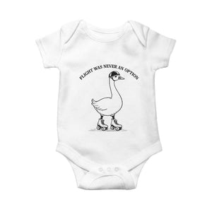 Funny Silly Goose Roller Skater Baby Onesie Flight Was Never An Option TS12 White Print Your Wear