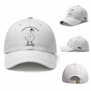 Funny Silly Goose Roller Skater Baseball Cap Flight Was Never An Option TS12 Baseball Cap Universal Fit White Print Your Wear