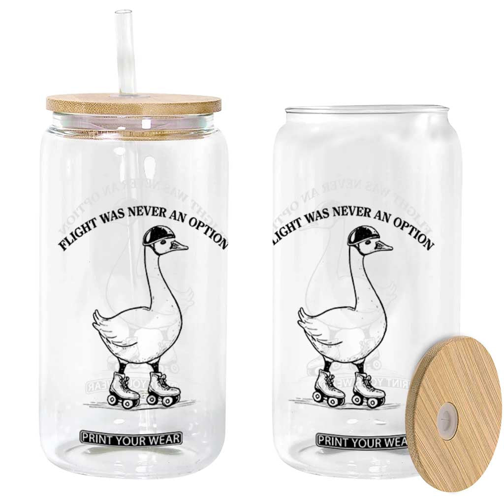 Funny Silly Goose Roller Skater Glass Can Flight Was Never An Option TS12 Print Your Wear