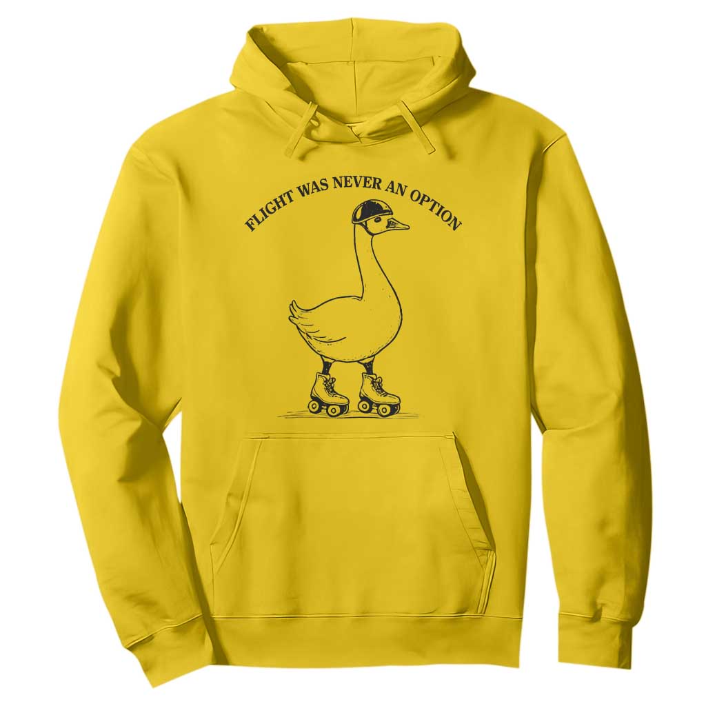 Funny Silly Goose Roller Skater Hoodie Flight Was Never An Option TS12 Daisy Print Your Wear