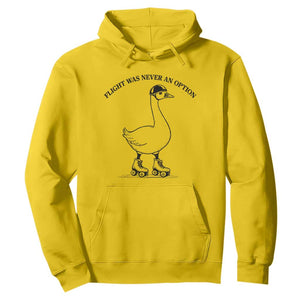 Funny Silly Goose Roller Skater Hoodie Flight Was Never An Option TS12 Daisy Print Your Wear