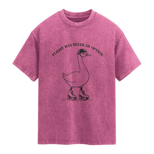 Funny Silly Goose Roller Skater Washed Cotton T-Shirt Flight Was Never An Option