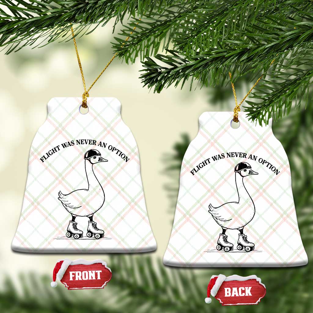 Funny Silly Goose Roller Skater Ceramic Ornament Flight Was Never An Option TS12 Print Your Wear