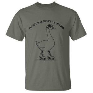 Funny Silly Goose Roller Skater T Shirt Flight Was Never An Option TS12 Military Green Print Your Wear