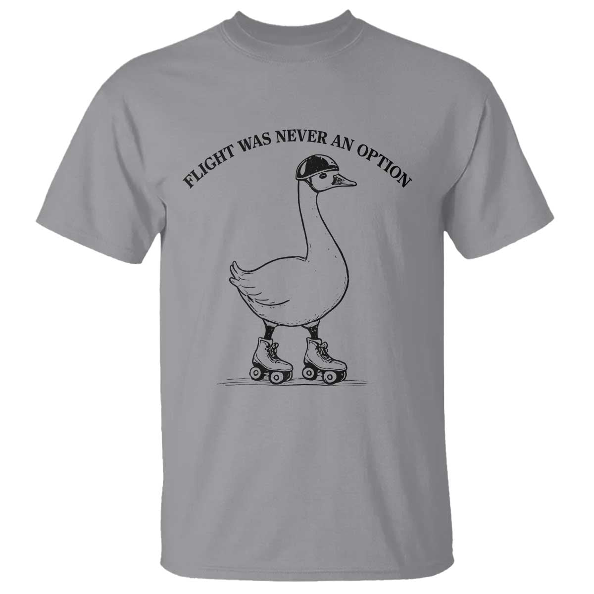 Funny Silly Goose Roller Skater T Shirt Flight Was Never An Option TS12 Sport Gray Print Your Wear