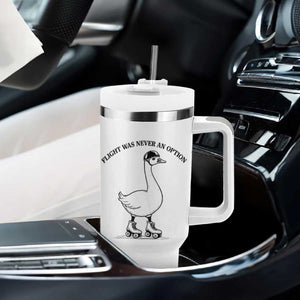 Funny Silly Goose Roller Skater Tumbler With Handle Flight Was Never An Option TS12 Print Your Wear