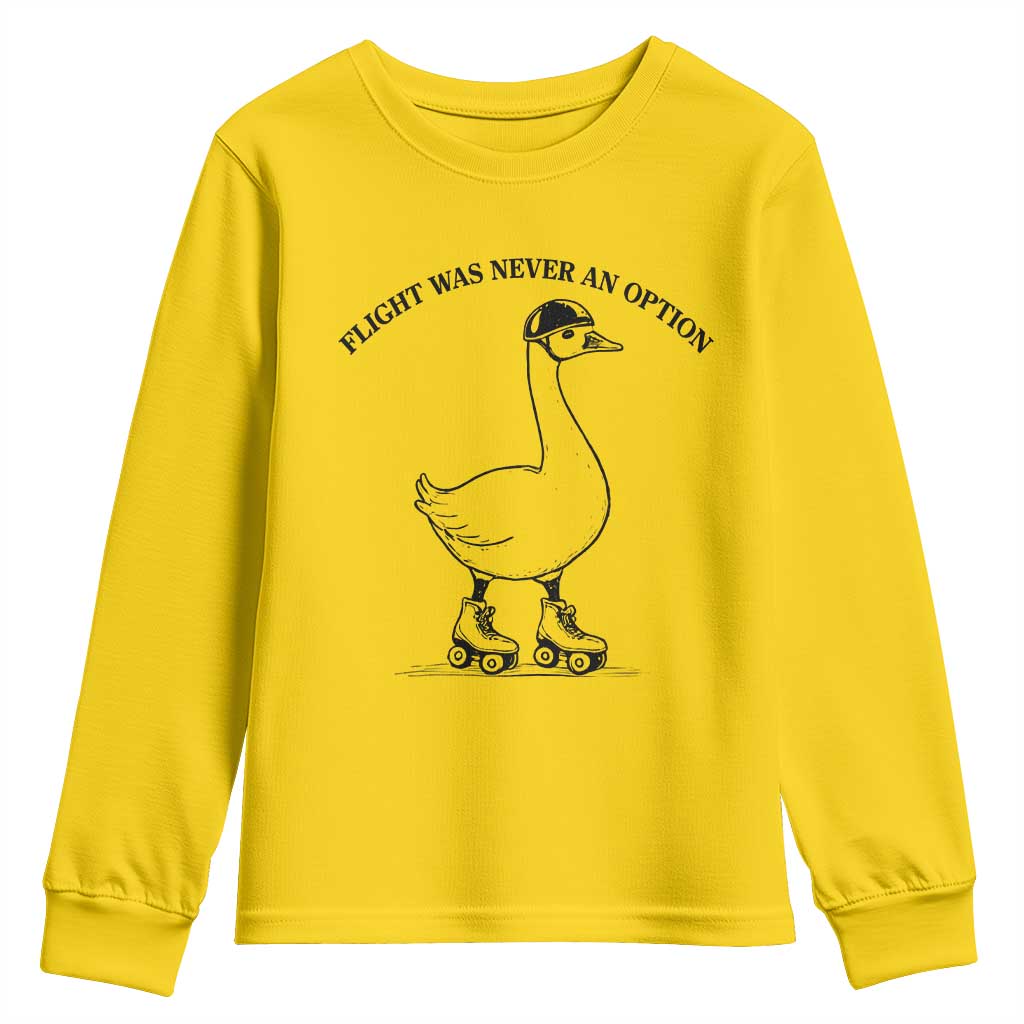 Funny Silly Goose Roller Skater Youth Sweatshirt Flight Was Never An Option TS12 Daisy Print Your Wear