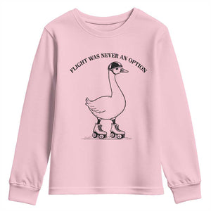 Funny Silly Goose Roller Skater Youth Sweatshirt Flight Was Never An Option TS12 Light Pink Print Your Wear