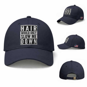 Funny Bald Men Gift Baseball Cap Hair Would Only Slow Me Down TS12 Baseball Cap Universal Fit Navy Print Your Wear