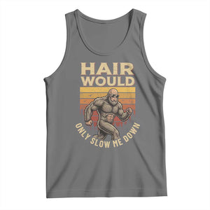Funny Bald Bigfoot Tank Top Hair Would Only Slow Me Down TS12 Black Heather Print Your Wear