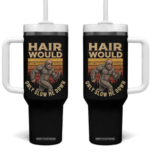 Funny Bald Bigfoot Tumbler With Handle Hair Would Only Slow Me Down TS12 One Size: 40 oz Black Print Your Wear