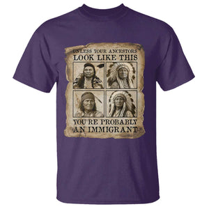 Indigenous Peoples Day T Shirt Unless Your Ancestors Look Like This Youre Immigrant TS12 Purple Print Your Wear