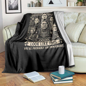 Native American Pride Throw Blanket Unless Your Ancestors Look Like This Youre Immigrant TS12 Print Your Wear