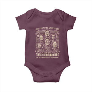 Native American Pride Baby Onesie Unless Your Ancestors Look Like This Youre Immigrant TS12 Maroon Print Your Wear