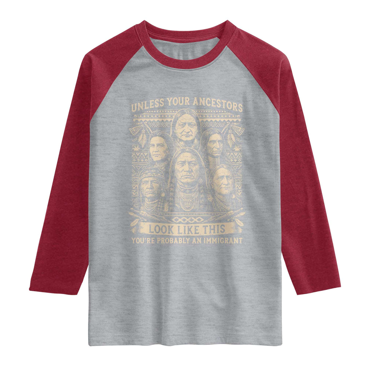 Native American Pride Raglan Shirt Unless Your Ancestors Look Like This Youre Immigrant TS12 Heather Gray Heather Red Print Your Wear