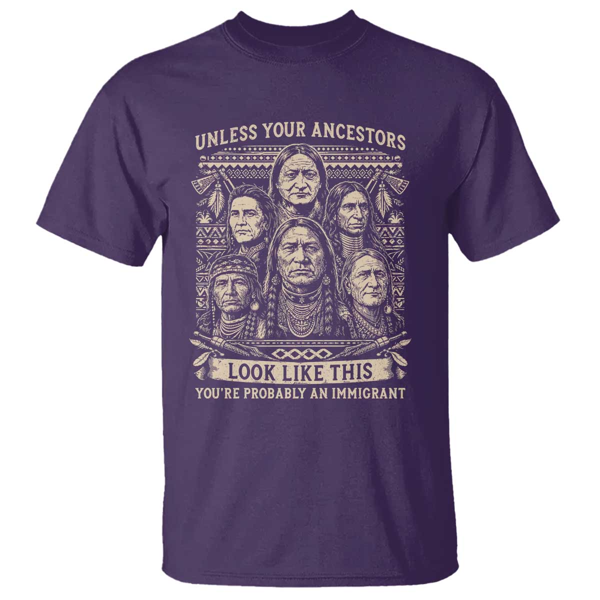 Native American Pride T Shirt Unless Your Ancestors Look Like This Youre Immigrant TS12 Purple Print Your Wear
