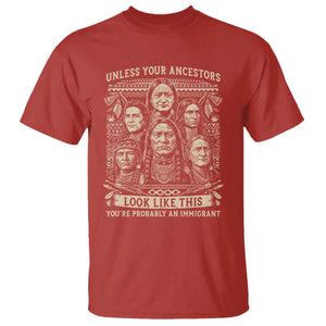 Native American Pride T Shirt Unless Your Ancestors Look Like This Youre Immigrant TS12 Red Print Your Wear