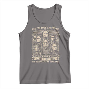 Native American Pride Tank Top Unless Your Ancestors Look Like This Youre Immigrant TS12 Deep Heather Print Your Wear