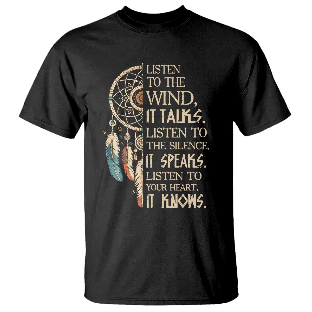 Indigenous Dreamcatcher Tribal Graphic T Shirt Listen To The Wind Listen To The Silence TS12 Black Print Your Wear