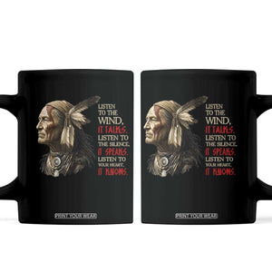 Listen To The Wind Listen To The Silence Coffee Mug Native American Wisdom TS12 Black Print Your Wear