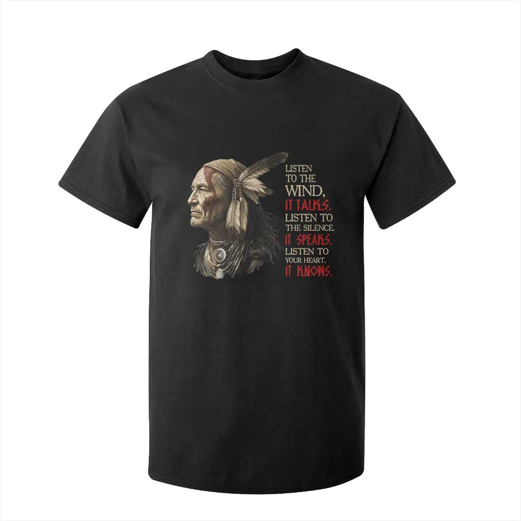 Listen To The Wind Listen To The Silence T Shirt For Kid Native American Wisdom TS12 Black Print Your Wear