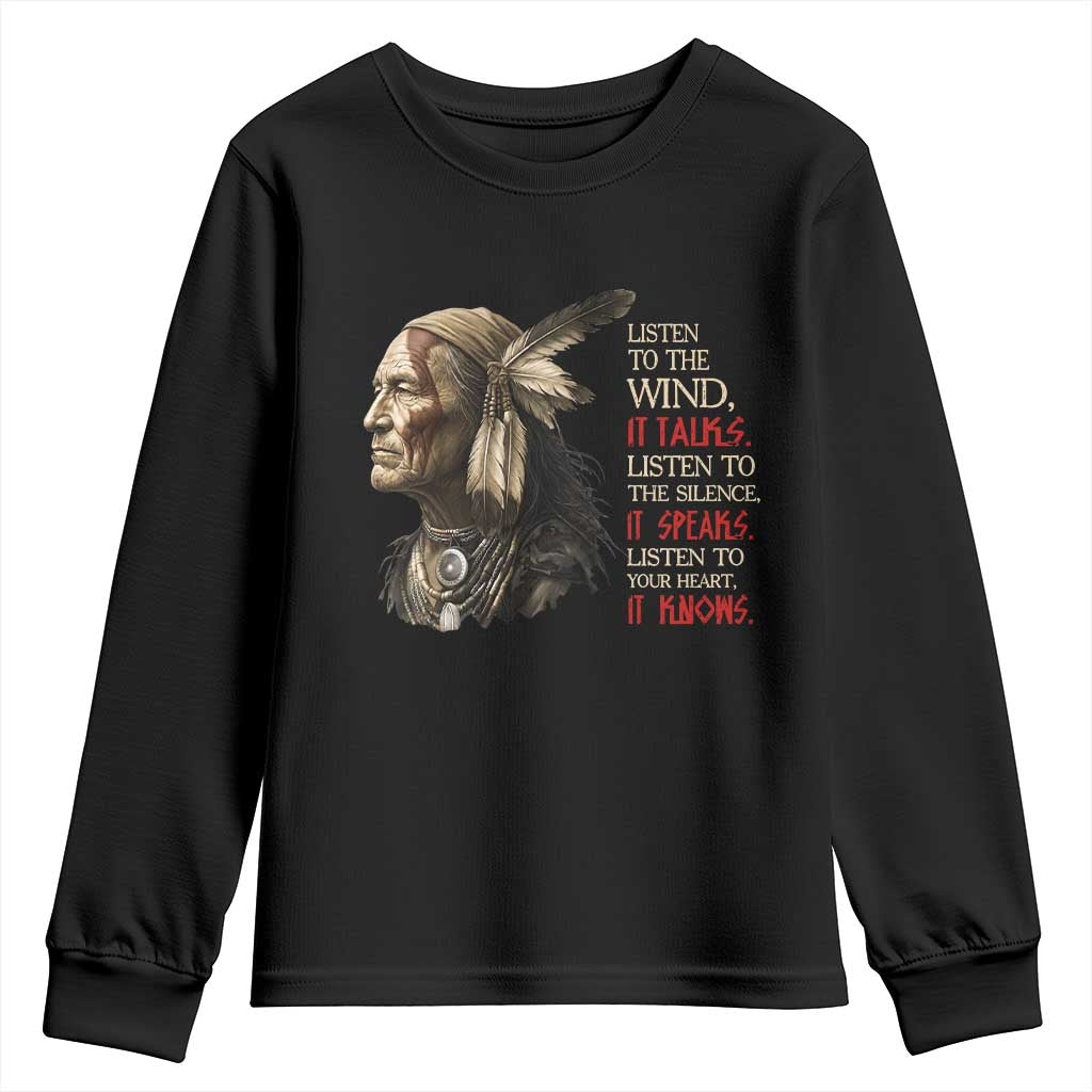 Listen To The Wind Listen To The Silence Youth Sweatshirt Native American Wisdom TS12 Black Print Your Wear