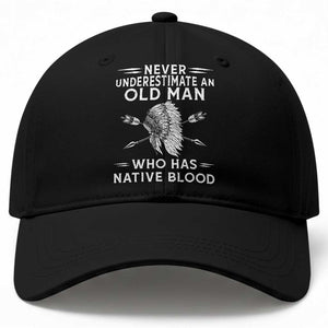 Native American Warrior Baseball Cap Never Underestimate An Old Man Who Has Native Blood TS12 Print Your Wear