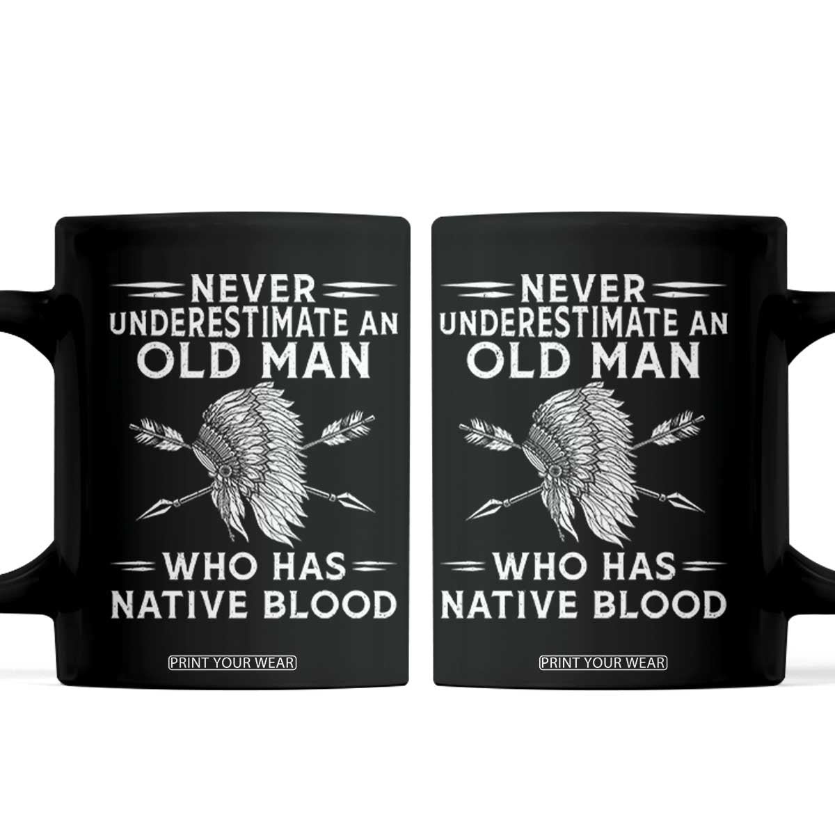 Native American Warrior Coffee Mug Never Underestimate An Old Man Who Has Native Blood TS12 Black Print Your Wear