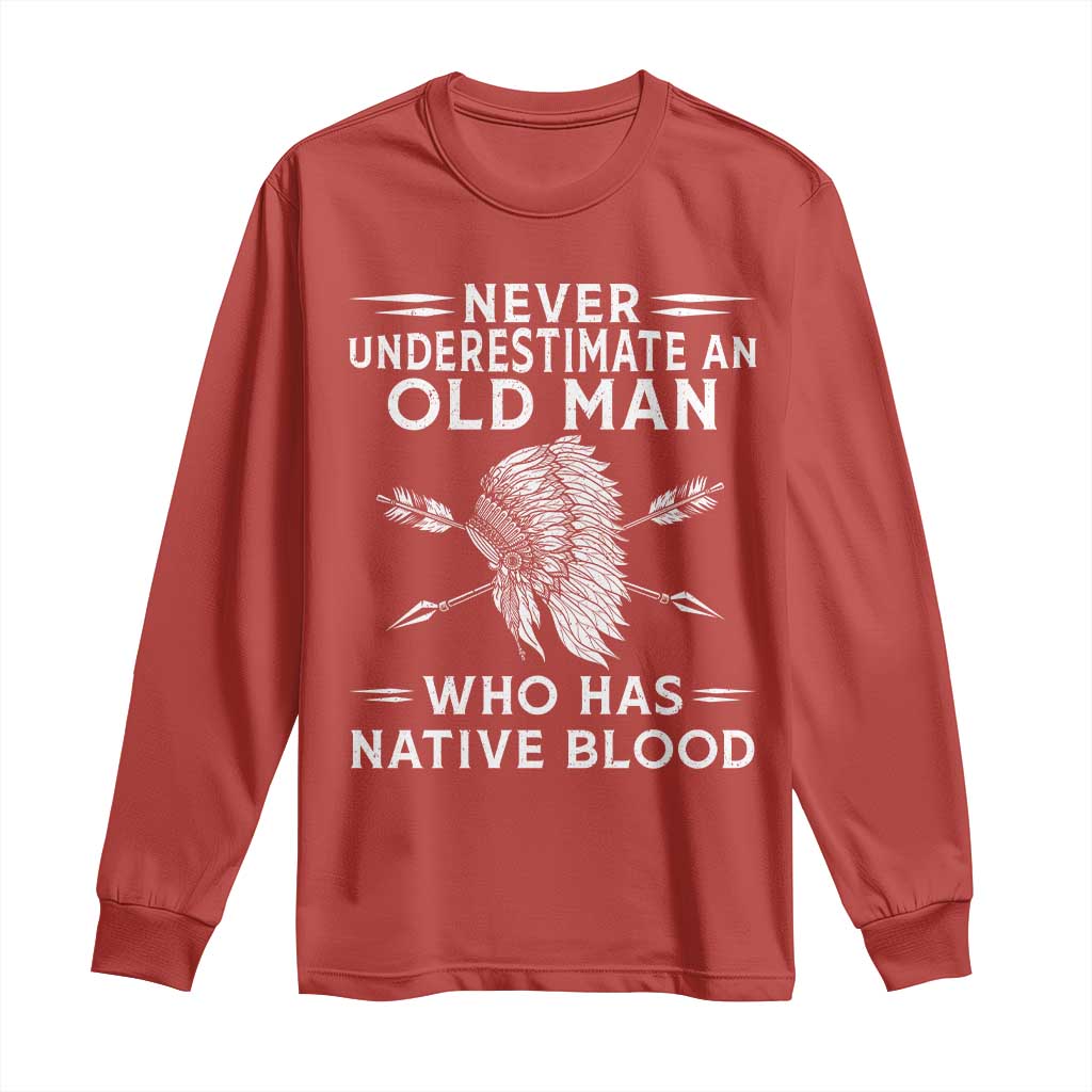 Native American Warrior Long Sleeve Shirt Never Underestimate An Old Man Who Has Native Blood TS12 Red Print Your Wear