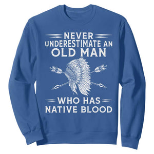 Native American Warrior Sweatshirt Never Underestimate An Old Man Who Has Native Blood TS12 Royal Blue Print Your Wear