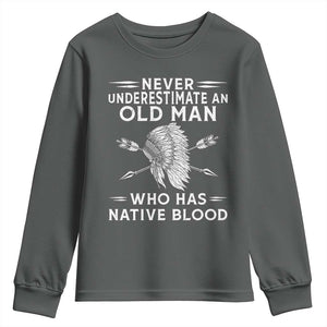 Native American Warrior Youth Sweatshirt Never Underestimate An Old Man Who Has Native Blood TS12 Dark Heather Print Your Wear