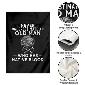Native Warrior Skull Garden Flag Never Underestimate An Old Man Who Has Native Blood TS12 Print Your Wear