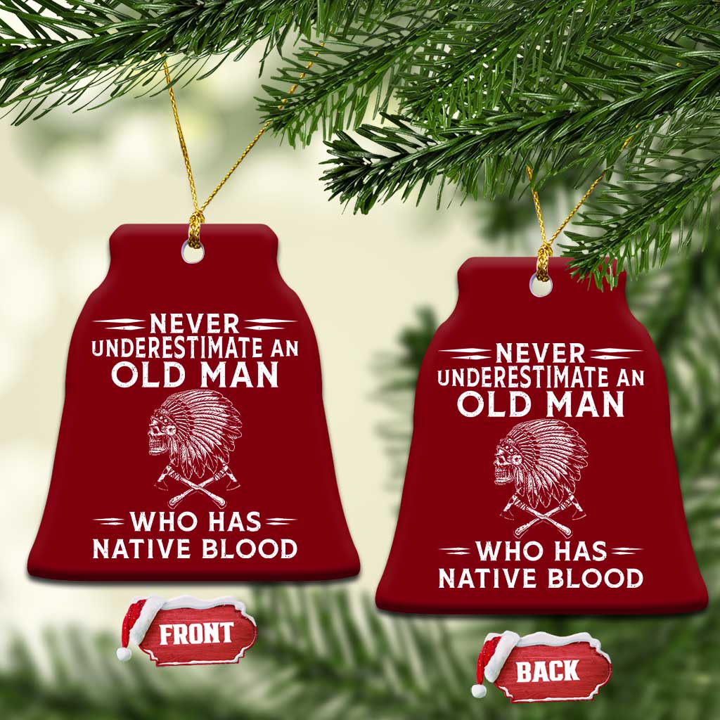 Native Warrior Skull Ceramic Ornament Never Underestimate An Old Man Who Has Native Blood TS12 Print Your Wear