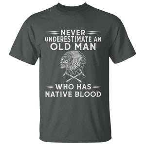 Native Warrior Skull T Shirt Never Underestimate An Old Man Who Has Native Blood TS12 Dark Heather Print Your Wear